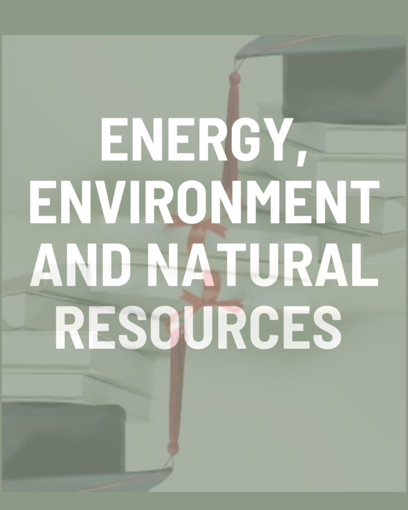 Energy, Environment and Natural Resources