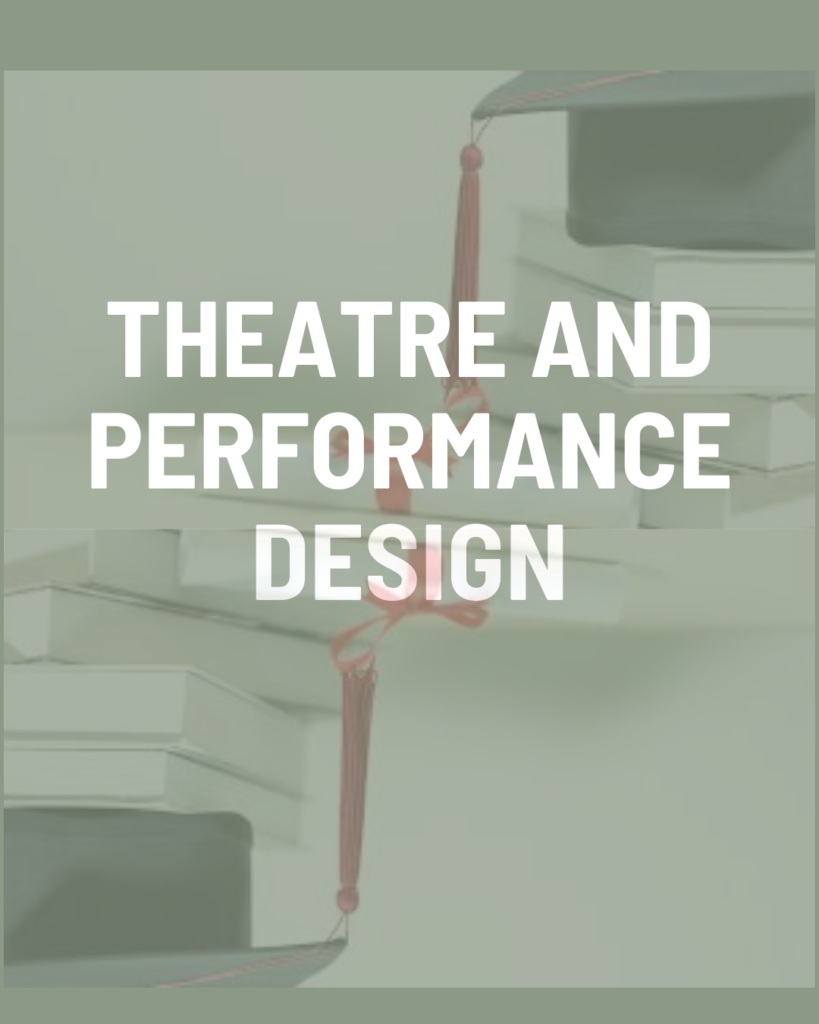 Theatre and Performance Design